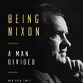 Cover Art for 9780812995374, Being Nixon by Evan Thomas