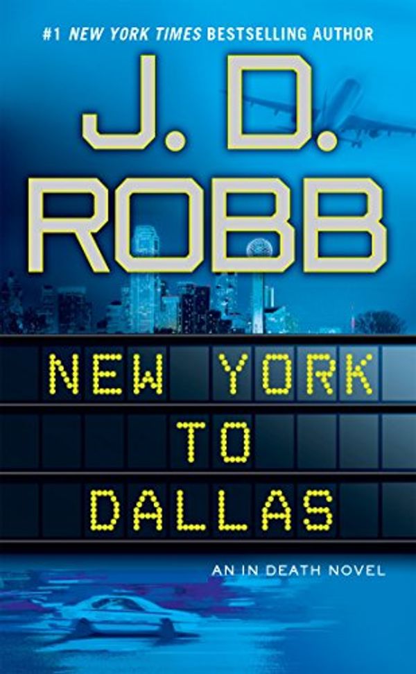 Cover Art for B004Z4IKMM, New York to Dallas (In Death, Book 33) by Robb, J. D.