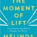 Cover Art for 9781529005493, The Moment of Lift by Melinda Gates