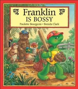 Cover Art for 9781550741193, Franklin is Bossy by Paulette Bourgeois
