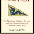 Cover Art for 9780231137386, Breaking with the Past: The Chinese Maritime Customs Service and the Global Origins of Modernity in China by Van Ven, De Hans