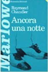 Cover Art for 9788807812149, Ancora una notte by Raymond Chandler