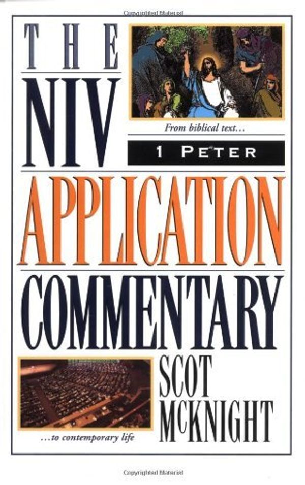 Cover Art for 0025986492908, Niv Application Commentary 1 Peter by Scot McKnight