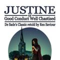 Cover Art for 9780954996673, Justine or Good Conduct Well Chastised by Marquis de Sade