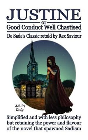 Cover Art for 9780954996673, Justine or Good Conduct Well Chastised by Marquis de Sade