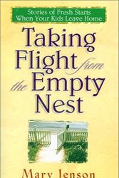 Cover Art for 9780736902335, Taking Flight from the Empty Nest by Mary Jenson