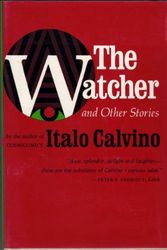 Cover Art for 9780151948802, The watcher & other stories by Italo Calvino