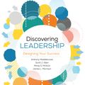 Cover Art for 9781506336824, Discovering Leadership: Designing Your Success by Anthony (Tony) E. (Eric) Middlebrooks, Scott J. Allen, Mindy S. (Sue) McNutt, James L. Morrison, Anthony Eric Allen Middlebrooks