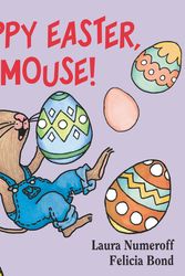 Cover Art for 9780694014224, Happy Easter, Mouse! by Laura Numeroff
