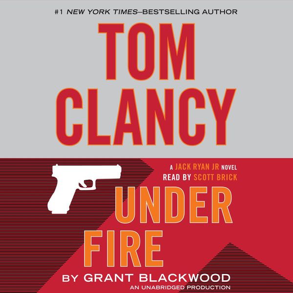 Cover Art for 9781101926840, Tom Clancy Under Fire by Grant Blackwood