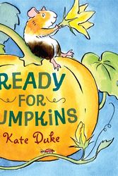 Cover Art for 9780375870682, Ready For Pumpkins by Kate Duke