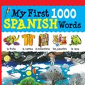 Cover Art for 9781909767607, My First 1000 Spanish Words: A Search and Find Book (My First 1000 Words) by Sam Hutchinson