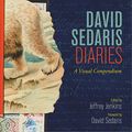 Cover Art for B01N193L6T, David Sedaris Diaries: A Visual Compendium by David Sedaris, Jeffrey Jenkins