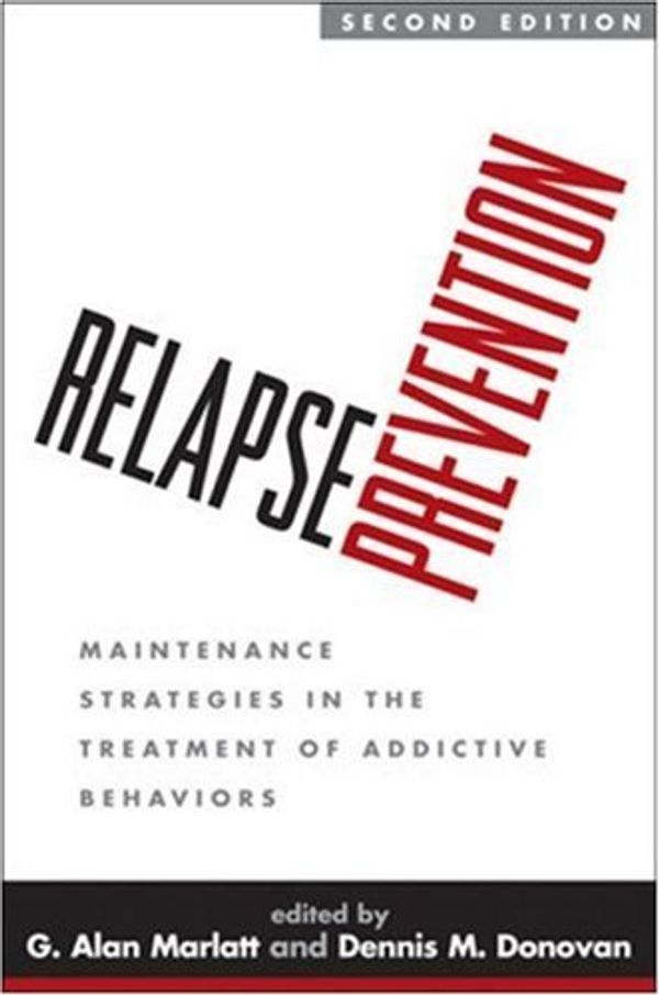 Cover Art for B012HUEGAK, Relapse Prevention: Maintenance Strategies in the Treatment of Addictive Behaviors by G. Alan Marlatt (Editor), Dennis M. Donovan (Editor) (21-Feb-2008) Paperback by X