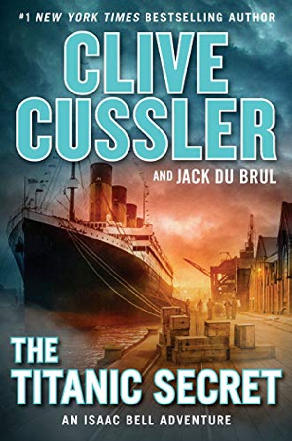 Cover Art for B07MYL5DNF, The Titanic Secret by Clive Cussler, Du Brul, Jack