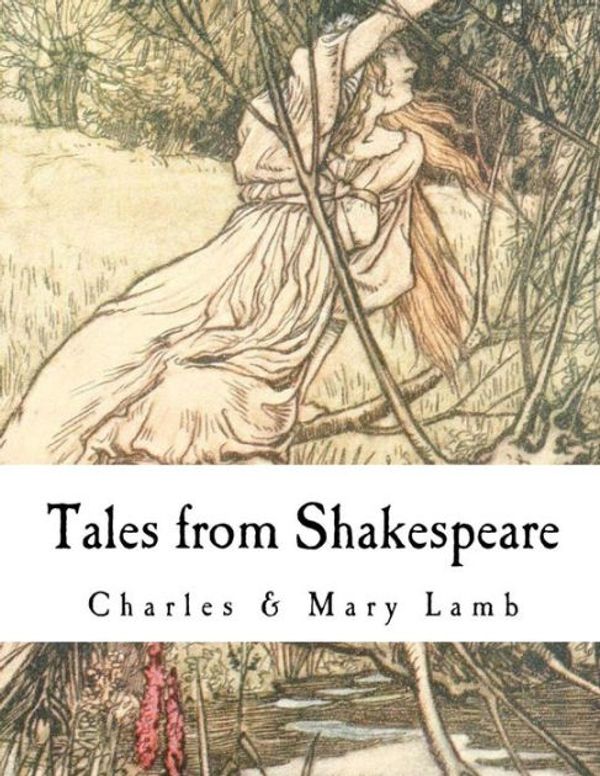 Cover Art for 9781539022077, Tales from Shakespeare: William Shakespeare by Charles Lamb