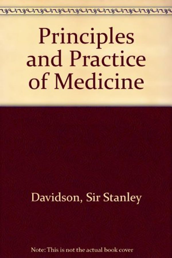 Cover Art for 9780443049941, Principles and Practice of Medicine by Sir Stanley Davidson