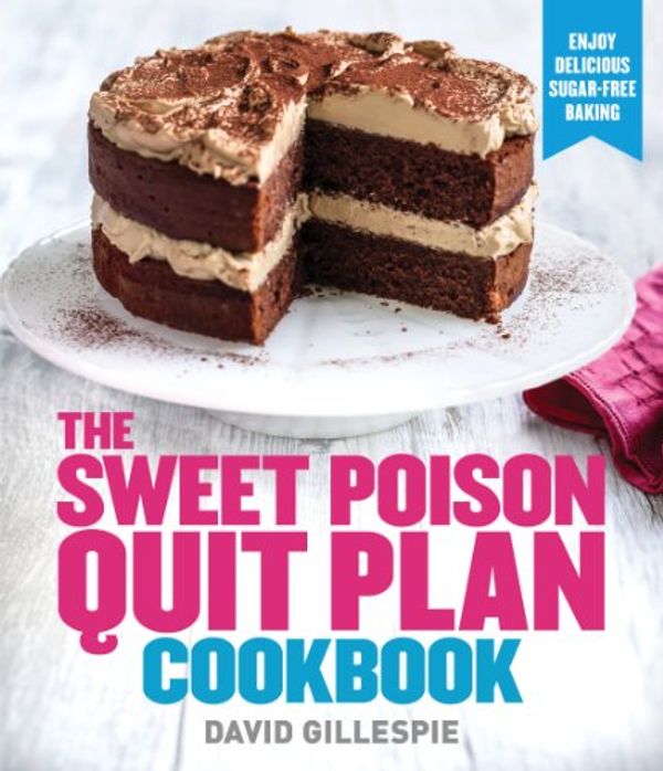 Cover Art for B00CLMA7F8, Sweet Poison Quit Plan Cookbook by David Gillespie