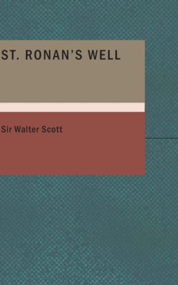 Cover Art for 9781434673664, St. Ronan's Well by Walter Scott