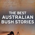 Cover Art for 9781743435113, The Best Australian Bush Stories by Jim Haynes