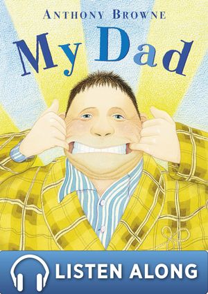 Cover Art for 9781446404478, My Dad by Anthony Browne