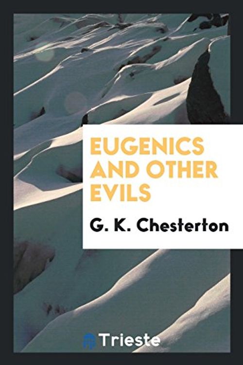 Cover Art for 9780649115396, Eugenics and Other Evils by G K Chesterton