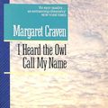Cover Art for 9780330298179, I Heard the Owl Call My Name by Margaret Craven