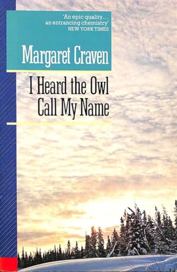 Cover Art for 9780330298179, I Heard the Owl Call My Name by Margaret Craven