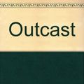Cover Art for 9780356195322, Outcast by Josephine Cox