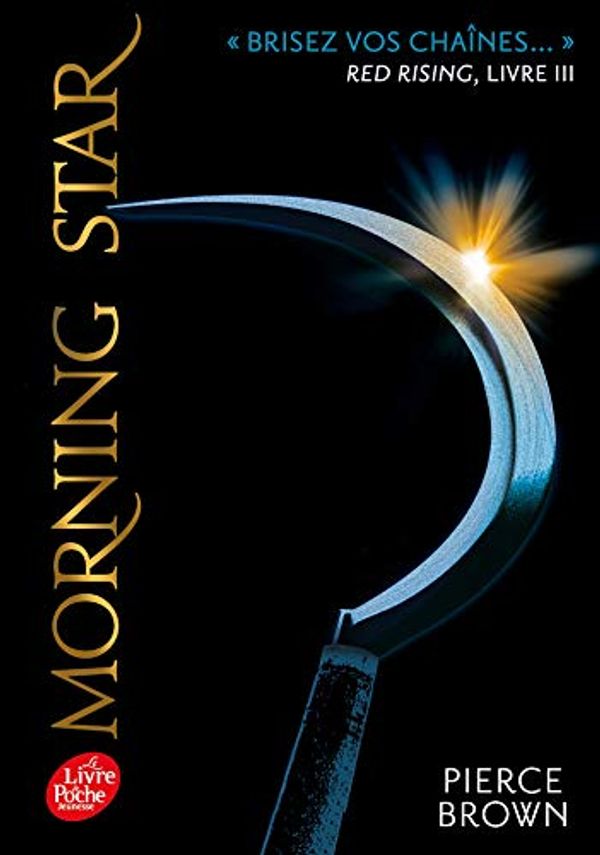 Cover Art for 9782017080480, Red Rising - Livre 3 - Morning Star. Morning Star (Red Rising (3) by Pierce Brown