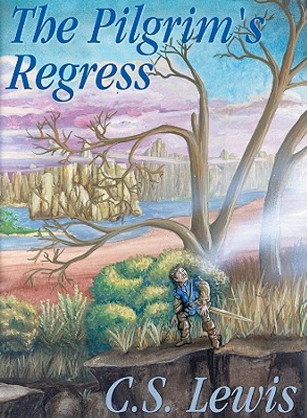 Cover Art for 9780786119608, The Pilgrim's Regress by C. S. Lewis