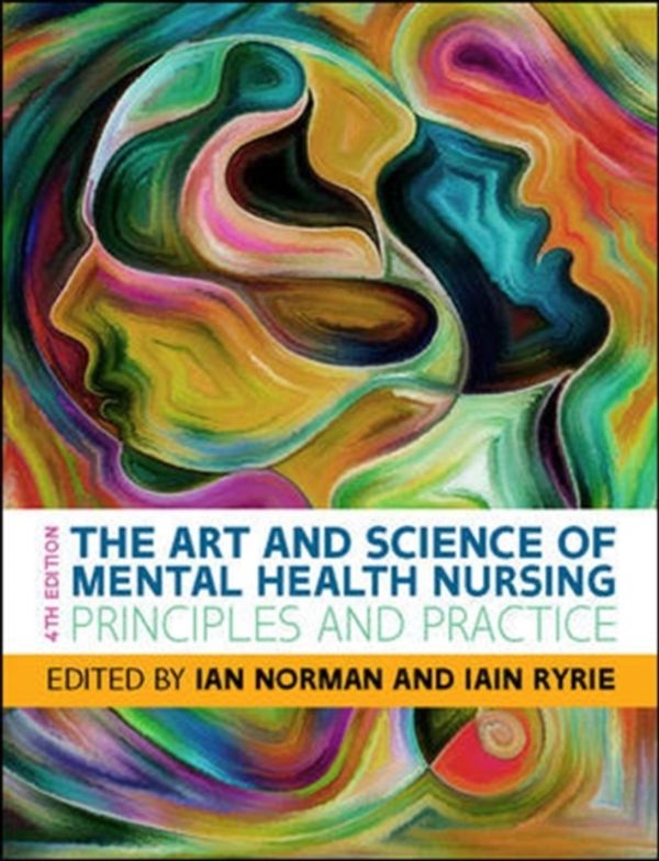 Cover Art for 9780335226900, The Art and Science of Mental Health Nursing: Principles and Practice (4th Edition) by Ian Norman, Iain Ryrie