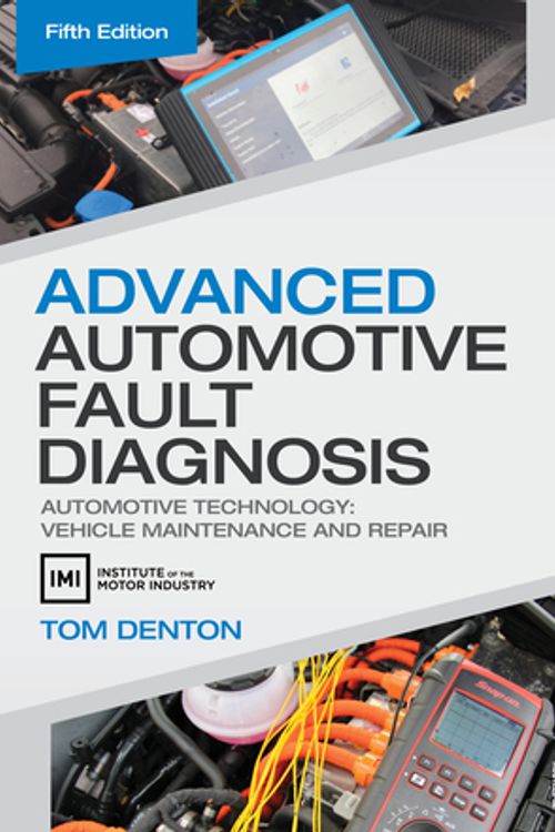 Cover Art for 9780367330521, Advanced Automotive Fault Diagnosis: Automotive Technology: Vehicle Maintenance and Repair by Tom Denton