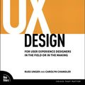 Cover Art for 9780321659866, A Project Guide to UX Design: For User Experience Designers in the Field or in the Making by Russ Unger, Carolyn Chandler