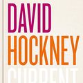 Cover Art for 9780500094051, David HockneyCurrent by Simon Maidment, Li Bowen, Martin Gayford, Barbara Bolt, Edith Devaney