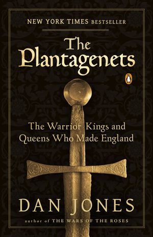 Cover Art for 9780143124924, The Plantagenets by Dan Jones