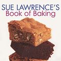 Cover Art for 9780755312115, Sue Lawrence's Book of Baking by Sue Lawrence