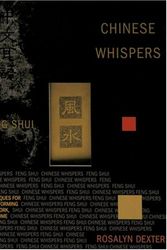 Cover Art for 9780847822652, Chinese Whispers: Feng Shui Techniques for Transforming Life, Work, and Home by Rosalyn Dexter