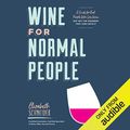 Cover Art for B07NDLPHF5, Wine for Normal People by Elizabeth Schneider
