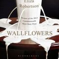 Cover Art for 9781408856796, Wallflowers by Eliza Robertson