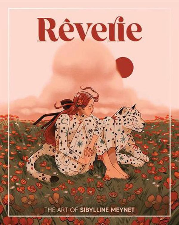 Cover Art for 9781912843381, Rêverie: The Art of Sibylline Meynet by Sibylline Meynet