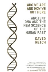 Cover Art for 9781101873465, Who We Are and How We Got HereAncient DNA and the New Science of the Human Past by David Reich