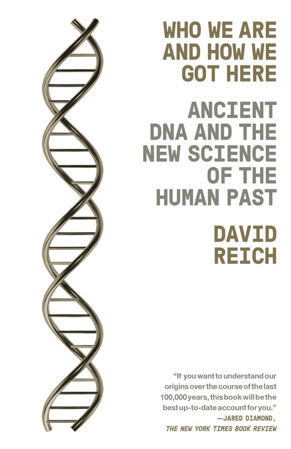 Cover Art for 9781101873465, Who We Are and How We Got HereAncient DNA and the New Science of the Human Past by David Reich