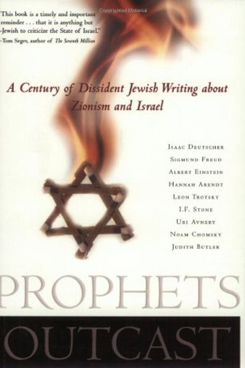 Cover Art for 9781560255093, Prophets Outcast: A Century of Dissident Jewish Writing about Zionism and Israel by Editor-Adam Shatz