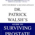 Cover Art for 9780446679145, Guide to Surviving Prostate Cancer by Walsh, Patrick C., Worthington, Janet Farrar
