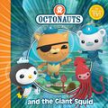 Cover Art for 9780857074386, The Octonauts and the Giant Squid by Simon & Schuster Uk