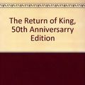 Cover Art for 9780007780983, The Return of the King (50th anniversary edition) by J. R. r. Tolkien