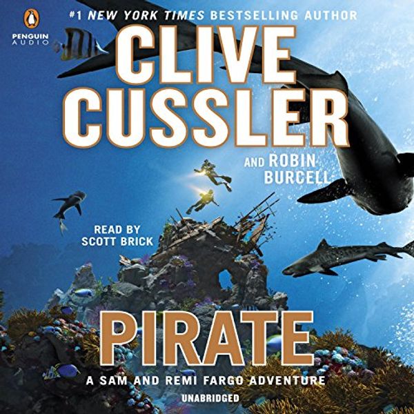 Cover Art for B01INZNCJY, Pirate: A Sam and Remi Fargo Adventure, Book 8 by Clive Cussler, Robin Burcell