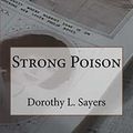 Cover Art for 9781981418299, Strong Poison by Dorothy L. Sayers