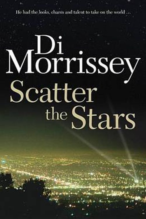 Cover Art for 9781466810013, Scatter the Stars by Di Morrissey